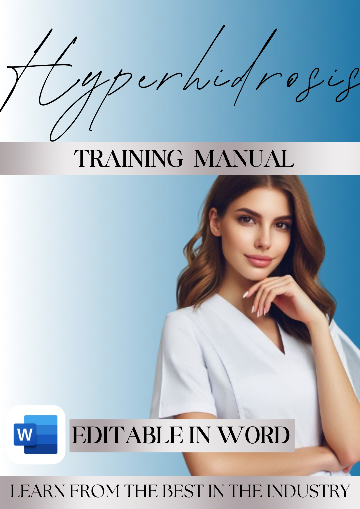 Editable Hyperhidrosis Treatment Training Manual for Aesthetics Academies & Practitioners – Professional Course Content for Excessive Sweating Treatment