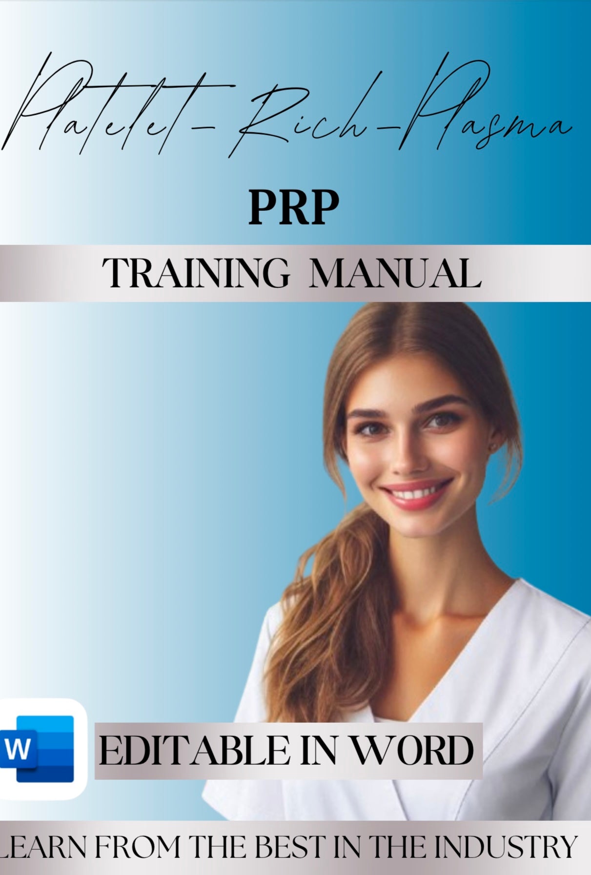 Editable Platelet-Rich Plasma (PRP) Training Manual for Aesthetics Academies & Practitioners –